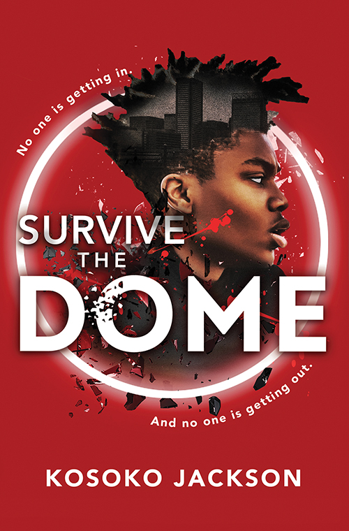 Survive the Dome by Kosoko Jackson Discussion Guide