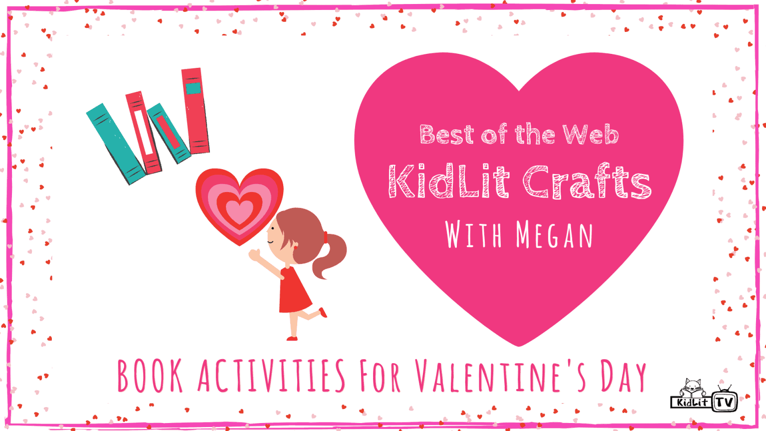 KidLit Crafts & Activities for Valentine’s Day