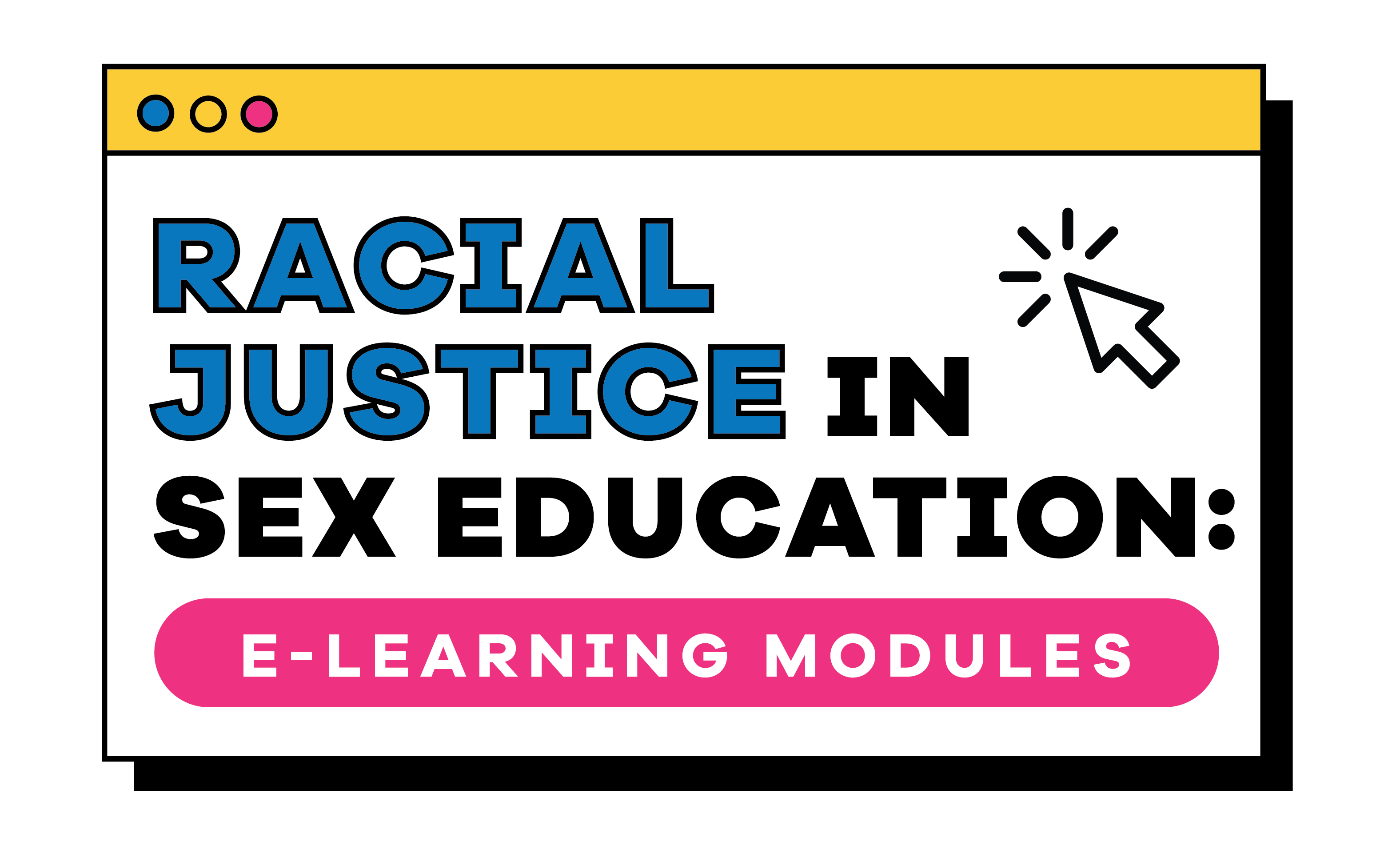 Racial Justice in Sex Ed E-Learning Modules