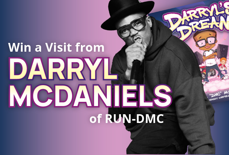 Win a visit from Darryl McDaniels of RUN-DMC! 