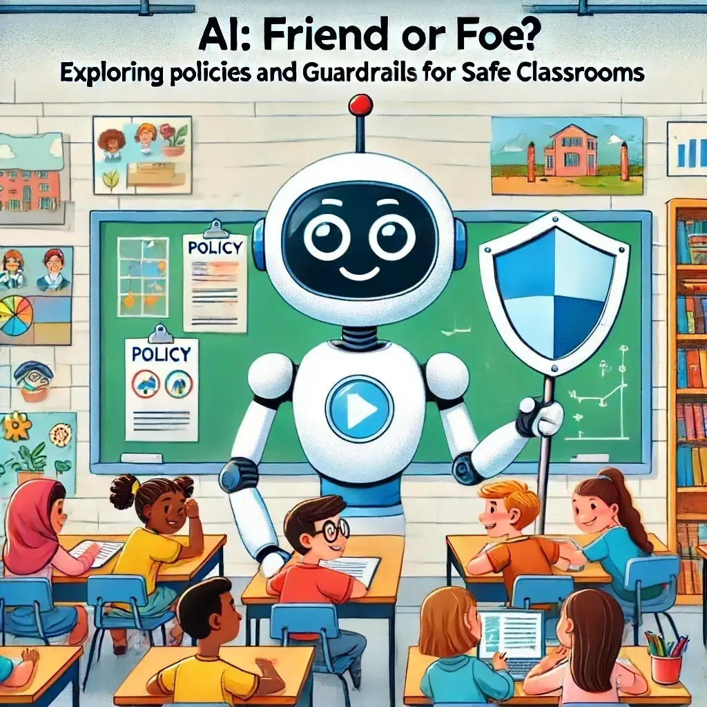 The AI Educator Brain on AI: Friend or Foe? Policies and Guardrails for Safe Classrooms