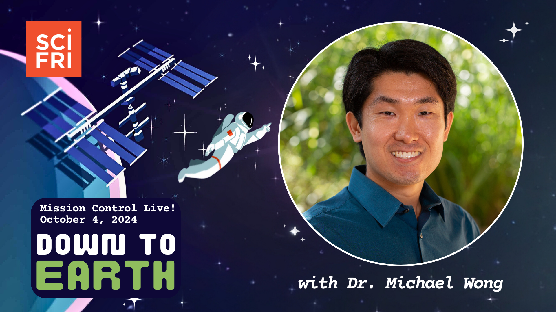 Down to Earth: Mission Control Live! 10/4/24