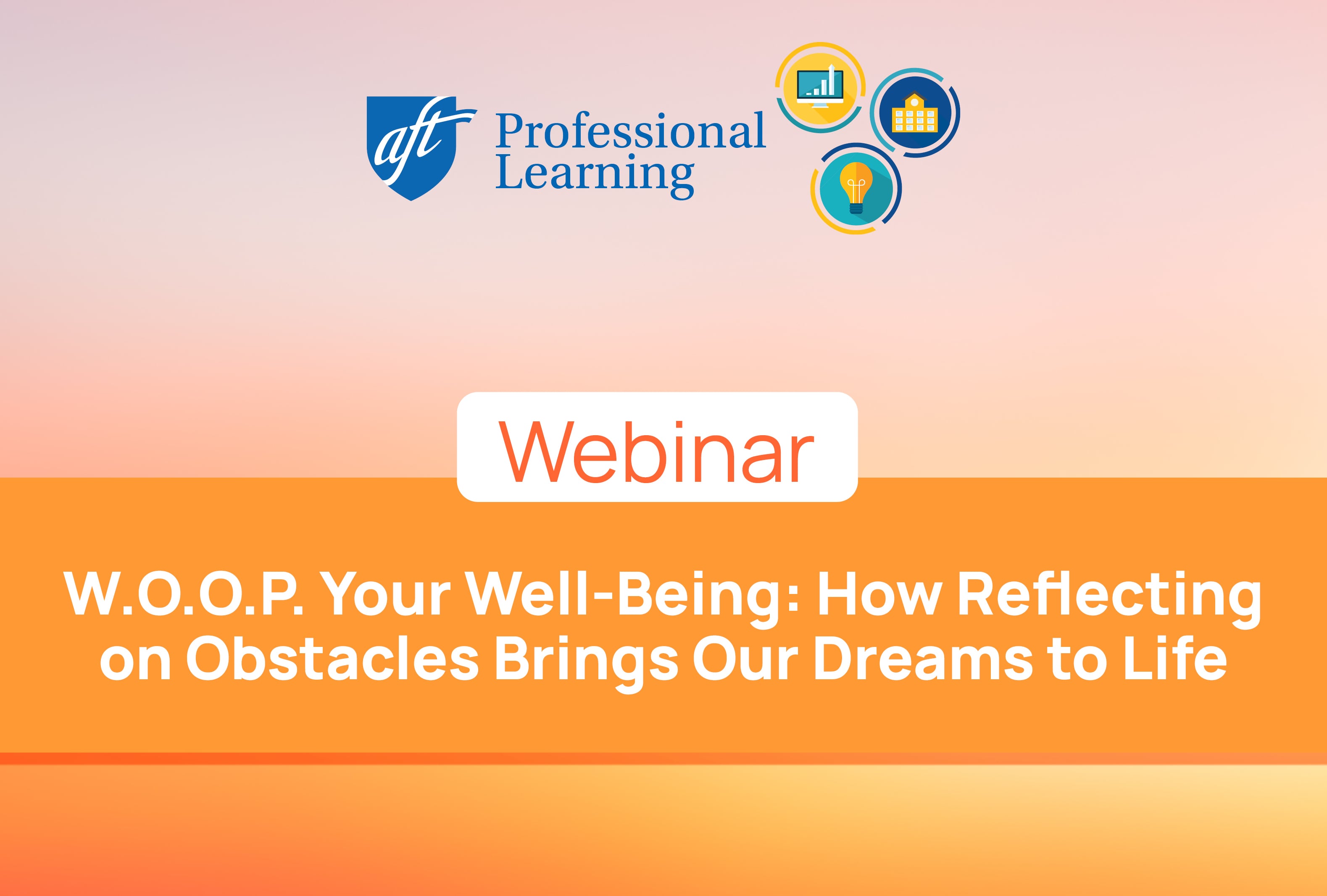 W.O.O.P. Your Well-Being: How Reflecting on Obstacles Brings Our Dreams to Life