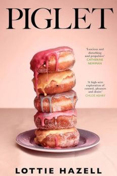 "Piglet" by Lottie Hazell - a light pink cover with a stack of donuts.