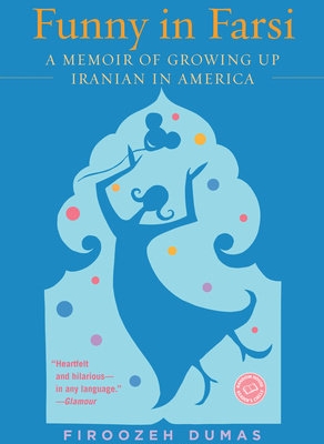 Migration Book: Funny in Farsi: A Memoir of Growing Up Iranian in America