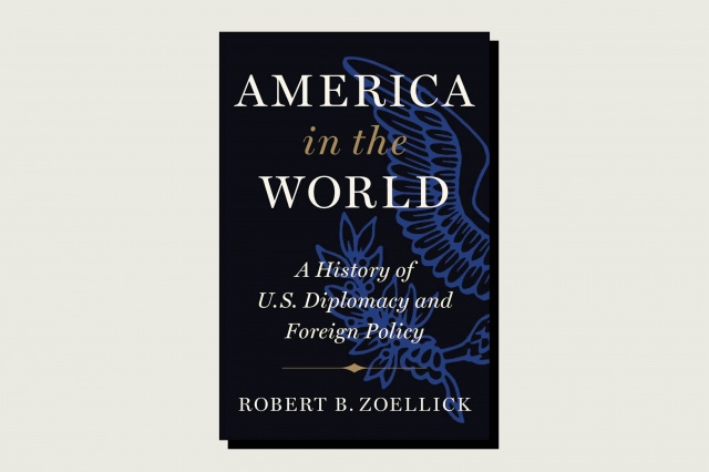 AMERICA IN THE WORLD:  A HISTORY OF U.S. DIPLOMACY AND FOREIGN POLICY