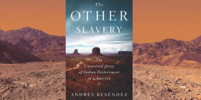 THE OTHER SLAVERY:  INDIAN ENSLAVEMENT IN AMERICA
